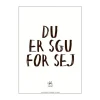 Poster&Frame Plakat - Du er sgu sej B 15 x L 21 cm - Papir - Hvid